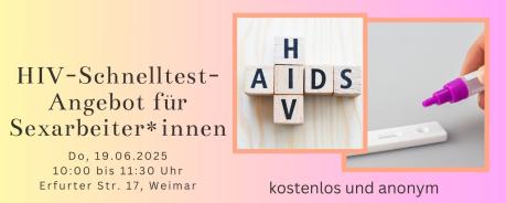 HIV Schnelltestangebot für Sexarbeiter*innen HIV- und Syphilis Schnelltestangebot (anonym und kostenlos) am 19.06. 10:00 bis 11:30